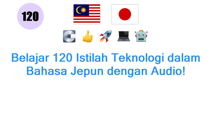 Belajar 120 Istilah Teknologi dalam Bahasa Jepun dengan Audio!